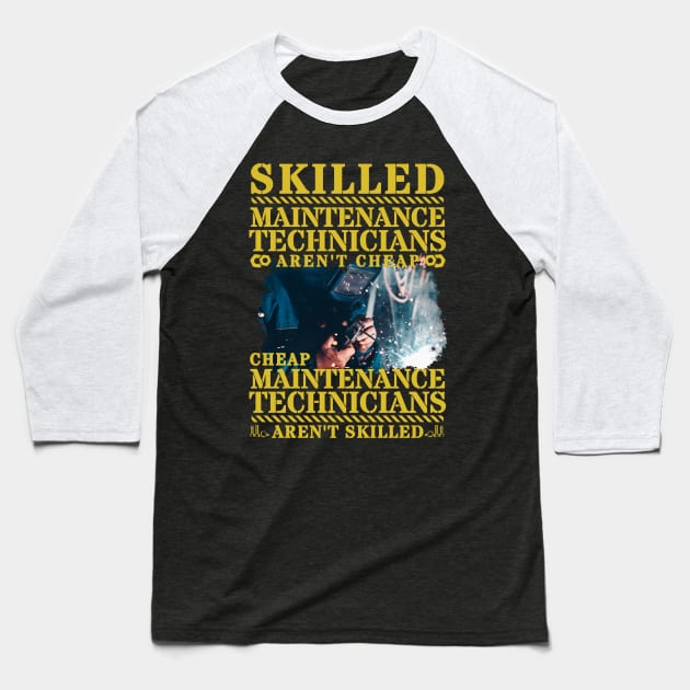 Maintenance Technicians aren't cheap... Baseball T-Shirt by Richardramirez82